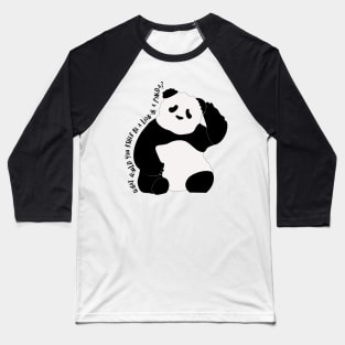 What would you rather be a Lion or Panda? Baseball T-Shirt